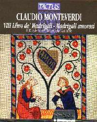 Claudio MOnteverdi - VIII libro de Madrigali - Madrigali Amorosi